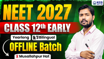 Class 12th Early Offline Yearlong Bilingual Batch - Musallahpur Hat  NEET 2027